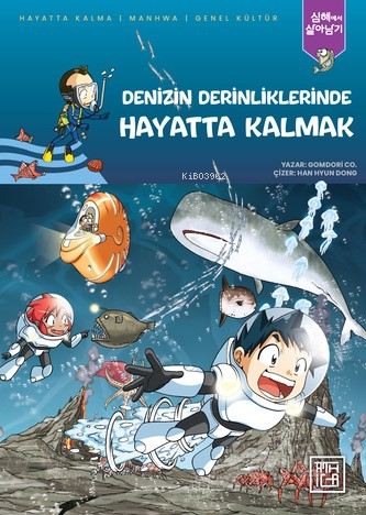 Denizin Derinliklerinde Hayatta Kalmak | Gomdori Co | Athica Yayınları