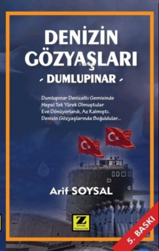 Denizin Gözyaşları - Dumlupınar | Arif Soysal | Zinde Yayınevi