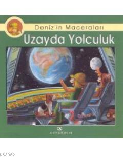 Deniz'in Maceraları - Uzayda Yolculuk | Ebru Öztaylan | Altın Kitaplar