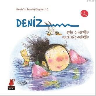 Deniz'in Sevdiği Şeyler:10 Deniz | Ayla Çınaroğlu | Kırmızıkedi Çocuk