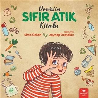 Deniz'in Sıfır Atık Kitabı | Sima Özkan | Redhouse Kidz / Sev Matbaacı