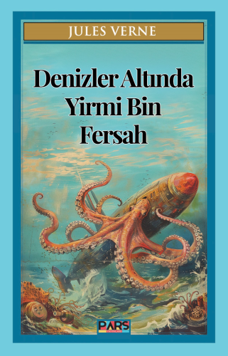 Denizler Altında Yirmi Bin Fersah | Jules Verne | Pars Yayınları