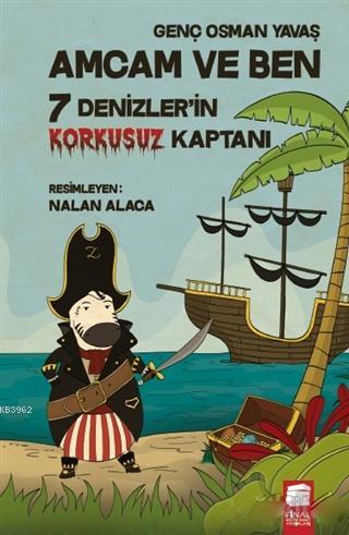 Denizler'in Korkusuz Kaptanı - Amcam ve Ben 7 | Genç Osman Yavaş | Fin