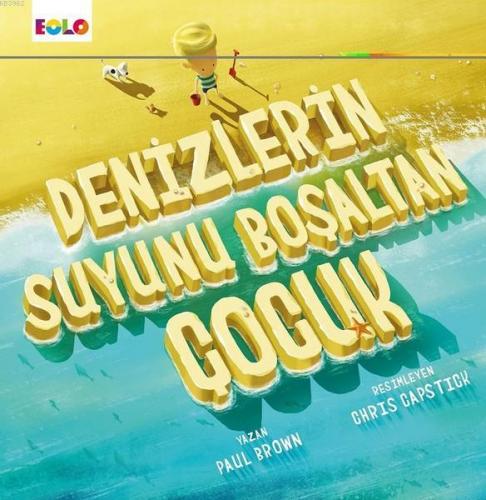 Denizlerin Suyunu Boşaltan Çocuk | Paul Brown | Eolo Yayıncılık