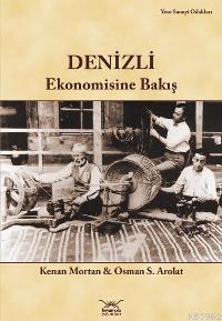 Denizli Ekonomisine Bakış | Kenan Mortan | Heyamola Yayınları