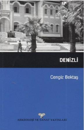 Denizli | Cengiz Bektaş | Arkeoloji ve Sanat Yayınları