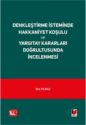 Denkleştirme İsteminde Hakkaniyet Koşulu ve Yargıtay Kararları Doğrult