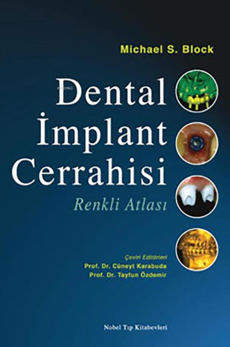 Dental İmplant Cerrahisi Renkli Atlası | Cüneyt Karabuda | Nobel Tıp K