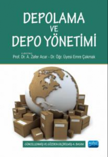 Depolama ve Depo Yönetimi | A. Zafer Acar | Nobel Akademik Yayıncılık