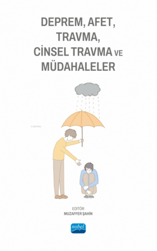 Deprem, Afet, Travma, Cinsel Travma ve Müdahaleler | Muzaffer Şahin | 