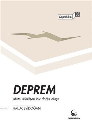 Deprem - Afete Dönüşen Bir Doğa Olayı | Haluk Eyidoğan | Ginko Kitap