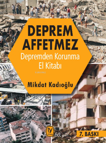 Deprem Affetmez-Depremden Korunma El Kitabı | Mikdat Kadıoğlu | Tekin 