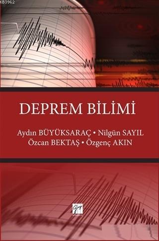 Deprem Bilimi | Aydın Büyüksaraç | Gazi Kitabevi