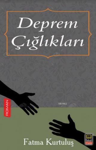 Deprem Çığlıkları | Fatma Kurtuluş | Babıali Kitaplığı