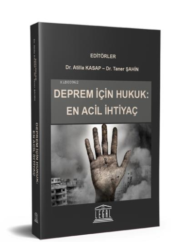 Deprem İçin Hukuk: En Acil İhtiyaç | Atilla Kasap | Legal Yayıncılık