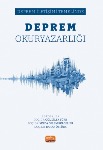 Deprem İletişimi Temelinde Deprem Okuryazarlığı | Gül Dilek Türk | Nob