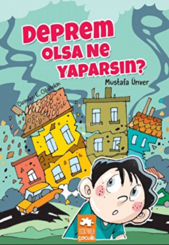 Deprem Olsa Ne Yaparsın? | Mustafa Ünver | Eksik Parça Yayınları