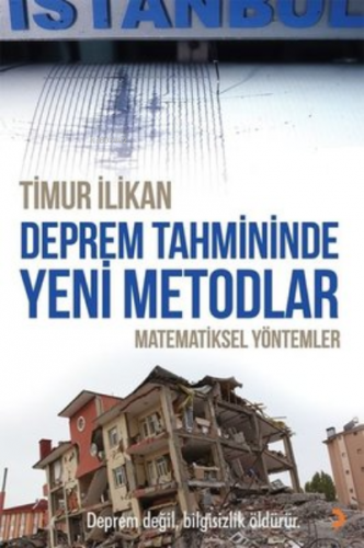 Deprem Tahmininde Yeni Metodlar ;Matematiksel Yöntemler | Timur İlikan