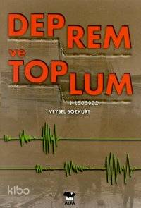 Deprem ve Toplum | Veysel Bozkurt | Alfa Basım Yayım Dağıtım