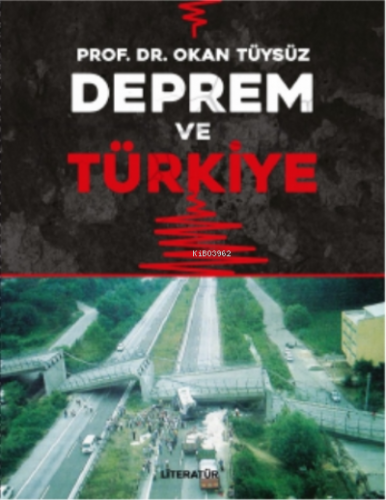 Deprem ve Türkiye | Okan Tüysüz | Literatür Yayıncılık Dağıtım