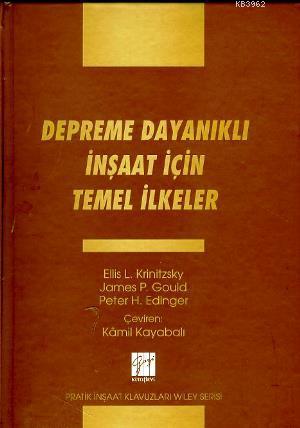 Depreme Dayanıklı İnşaat İçin Temel İlkeler | Ellis L. Krinitzsky | Ga