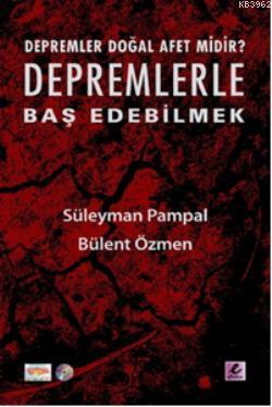 Depremlerle Baş Edebilmek; Depremler Doğal Afet midir? | Süleyman Pamp