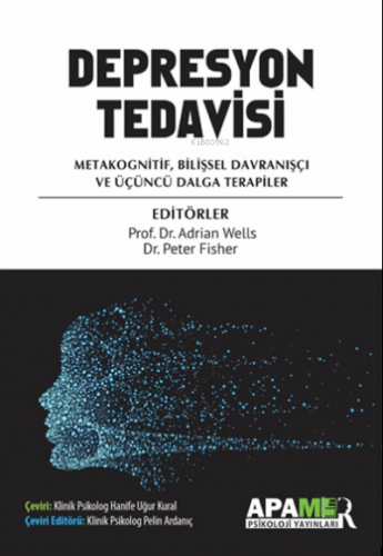 Depresyon Tedavisi;Metakognitif, Bilişsel Davranışçı ve Üçüncü Dalga T