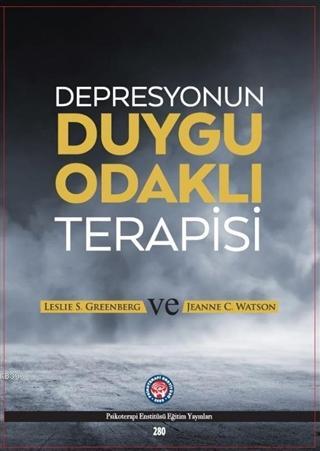 Depresyonun Duygu Odaklı Terapisi | Jeanne C. Watson | Psikoterapi Ens