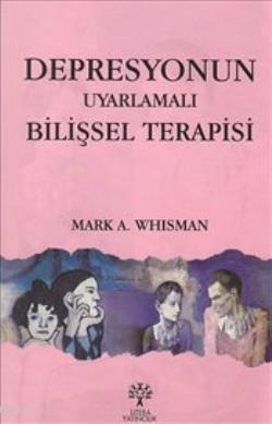 Depresyonun Uyarlamalı Bilişsel Terapisi | Mark A. Whisman | Litera Ya