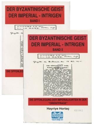 Der Byzantınısche Geist Der Imperial Intrigen Band-2 | Hayriye Hortaç 