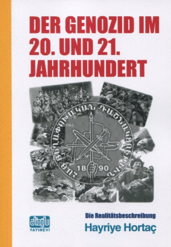 Der Genozıd Im 20.und 21 Jahrhundert (Soykırım 20 ve 21 Yüzıllar) | Ha