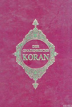 Der Gnadenreiche Koran (Almanca Kur'an-ı Kerim Meali) | Max Henning | 