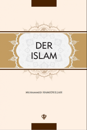 Der Islam | Muhammed Hamıdullah | Türkiye Diyanet Vakfı Yayınları