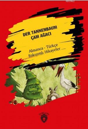 Der Tannenbaum; Çam Ağacı | H.C. Andersen | Dorlion Yayınevi