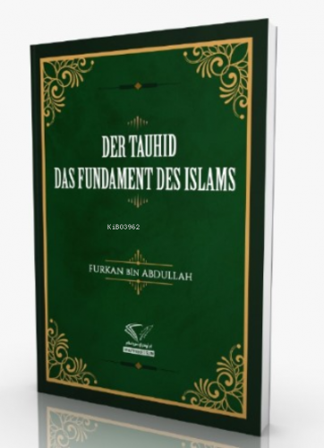 Der Tauhid - Das Fundament Des İslams | Furkan Bin Abdullah | Im Auftr