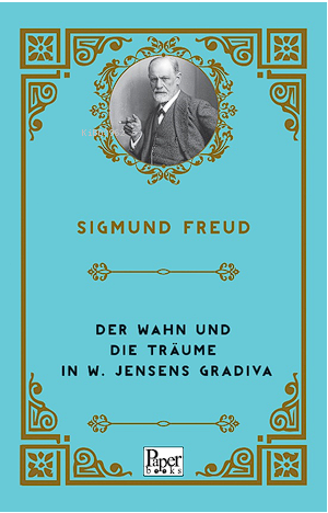 Der Wahn Und Die Träume in W. Jensens Gradiva | Sigmund Freud | Paper 