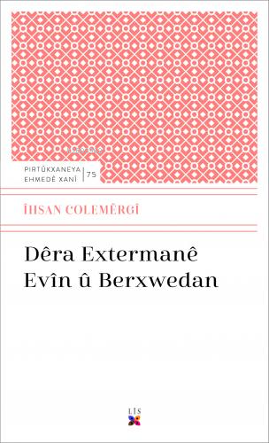 Dêra Extermanê Evîn Û Berxwedan | İhsan Colemergi | Lis Basın Yayın