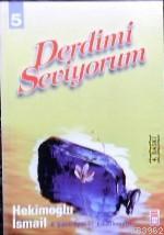 Derdimi Seviyorum 5 | Hekimoğlu İsmail | Timaş Yayınları