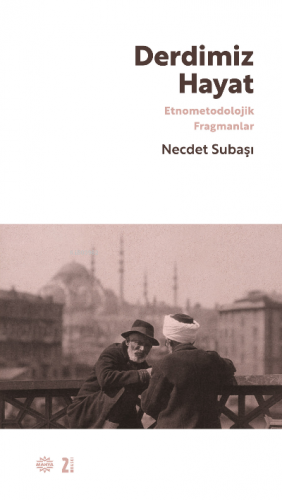 Derdimiz Hayat;Etnometodolojik Fragmanlar | Necdet Subaşı | Mahya Yayı