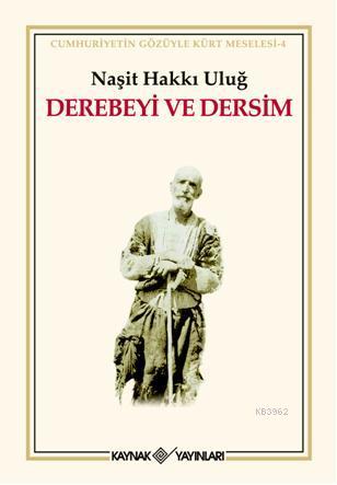 Derebeyi ve Dersim | Naşit Hakkı Uluğ | Kaynak Yayınları