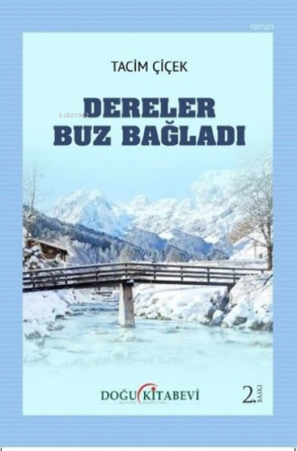 Dereler Buz Bağlandı | Tacim Çiçek | Doğu Kitabevi