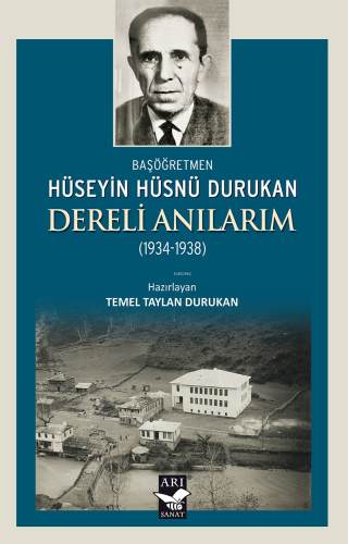 Dereli Anılarım (1934-1938) (Başöğretmen Hüseyin Hüsnü Durukan) | Kole