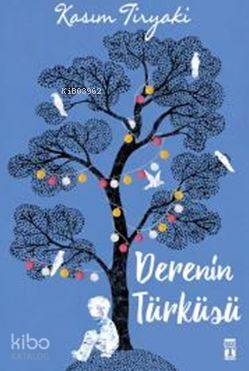 Derenin Türküsü; Hebo | Kasım Tiryaki | Genç Timaş