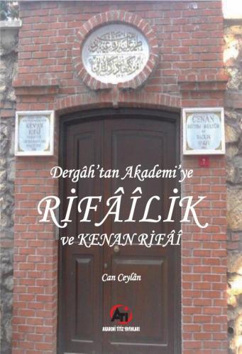 Dergah'tan Akademi'ye Rifailik ve Kenan Rifai | Can Ceylan | Akademi T