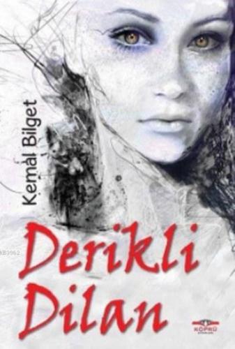 Derikli Dilan | Kemal Bilget | Köprü Kitap