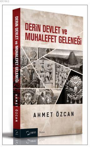 Derin Devlet ve Muhalefet Geleneği | Ahmet Özcan | Yarın Yayınları