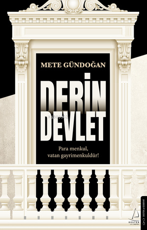 Derin Devlet | Mete Gündoğan | Destek Yayınları