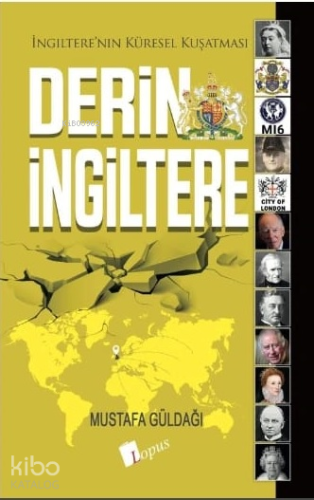 Derin İngiltere;İngiltere'nin Küresel Kuşatması | Mustafa Güldağı | Lo