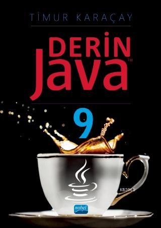 Derin Java 9 | Timur Karaçay | Nobel Akademik Yayıncılık