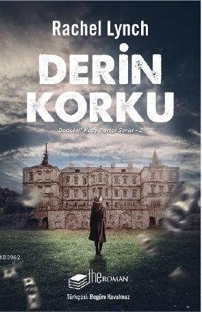 Derin Korku; Dedektif Kelly Porter | Rachel Lynch | Theroman